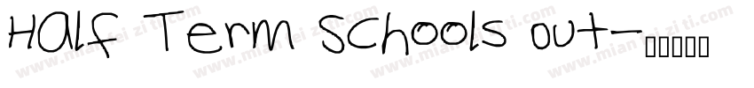 Half Term Schools Out字体转换